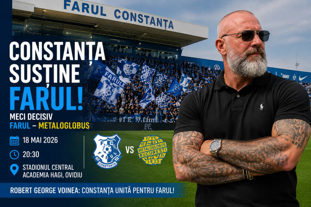 Robert George Voinea: Constanța se pregătește pentru meciul decisiv Farul – Metaloglobus
